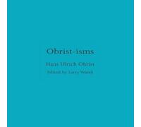Hans Ulrich Obrist Obrist-isms Hardback Book in White Hans Ulrich Obrist White