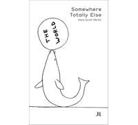 Hans Ulrich Obrist: Somewhere Totally Else (Hapax)