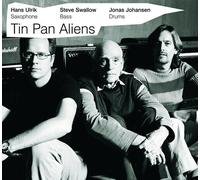 Hans Ulrik, Steve Swallow & Jonas Johansen : Tin Pan Aliens CD (2019) NEW