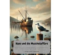 Hans und die Muschelaffäre: Erzählungen von Sylt - Hörnum