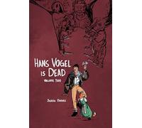 Hans Vogel is Dead Volume 2