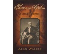HANS VON BULOW A LIFE AND TIMES