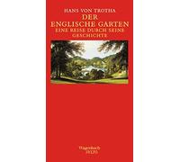 Hans von Trotha Der Englische Garten. Eine Reise durch seine Geschich (Hardback)