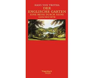 Hans von Trotha Der Englische Garten. Eine Reise durch seine Geschich (Hardback)