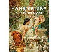 Hans Zatzka: A unique fantasy world (Amuze Art Exploration)