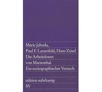 Hans Zeisel Mar Die Arbeitslosen von Marienthal. Ein soziographische (Paperback)