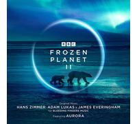 Hans Zimmer, Adam Lukas & James Everingham feat. AURORA : Frozen Planet II CD