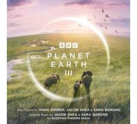 Hans Zimmer, Jacob Shea, Sara Barone - Planet Earth III - Original Television Soundtrack