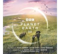 Hans Zimmer, Jacob Shea, Sara Barone - Planet Earth III - Original Television Soundtrack