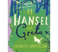 Hansel and Greta: A Fairy Tale Revolution (A Fairy Tale Revolution)