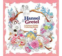 Hansel and Gretel: A Grimm Fable Coloring Book