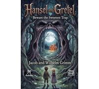 Hansel and Gretel: Beware the Sweetest Trap
