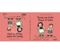Hansel and Gretel / Hansel et Gretel : Classic & Magic Tales - Conte classique et magique