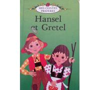 hansel et gretel mes contes preferes