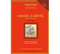 Hansel & Gretel (Piano Poems): Pre-Grade 1 piano (run time approx. 15 mins). Based on the fairy tale by Jacob and Wilhelm Grimm - performance licence included