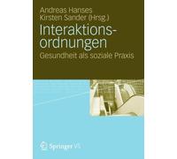 Hanses - Interaktionsordnungen Gesundheit als soziale Praxis - New p - X555z