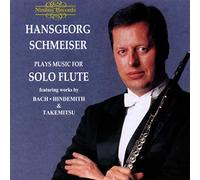 Hansgeorg Schmeiser - Hansgeorge Schmeiser Plays Music for Solo Flute