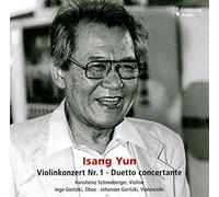 Hansheinz Schneeberger - Isang Yun: Violinkonzert Nr. 1 + Duetto concertante
