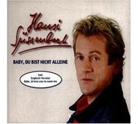 Hansi Süssenbach - Baby, du bist nicht alleine (4 versions, 2003, Lobo-cover version)