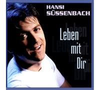 Hansi Süssenbach - Leben mit Dir