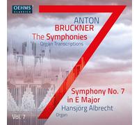 Hansjorg Albrecht - Anton Bruckner Project: The Symphonies (Organ Transcriptions), Vol. 7