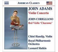 Hanslip:Royal Po:Slatkin - ADAMS, J: Violin Concerto / CORIGLIANO: Chaconne from The Red Violin