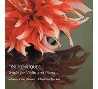 Hanson/Bjorkoe - Fini Henriques: Works for Violin and Piano