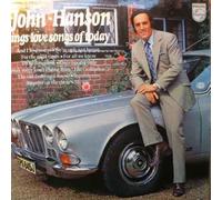 Hanson, John Sings Love Songs Of Today LP Philips 6308191 EX/EX 1973