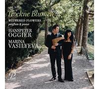 Hanspeter Oggier; Marina Vasilyeva - Withered Flowers - Works for Pan Flute & Piano