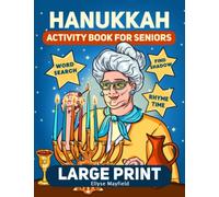 Hanukkah Activity Book For Seniors: Relaxing Activities Including Games, Puzzles and Activities About Chanukah for Senior Adults to Strengthen Memory and Have Fun