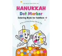 Hanukkah Dot Marker Coloring Book for Toddlers: A Fun and Easy Holiday Gift for Kids Ages 2 - 4