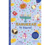 Hanukkah Is Here! : A Lift-the-Flap Hanukkah Countdown-Lift the flaps for crafts, games, recipes, stories, and more!