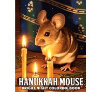 Hanukkah Mouse Coloring Book: Blessed Eid Crescent Moon Coloring Pages featuring Peaceful Islamic Family Traditions and Simple Ramadan Lifestyle Art for Everyone