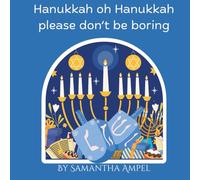 Hanukkah oh Hanukkah please don’t be boring