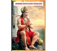 Hanuman Chalisa: Awaken Courage, Destroy Obstacles, Embrace Devotion: Experience Divine Energy Through Every Verse-Translated and Explained