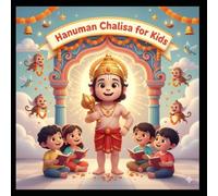 Hanuman Chalisa for Kids - Illustrated Meaning with Morals & Playful Visuals | Hindi + English Transliteration: A beautifully illustrated Hanuman ... pronunciation help, and devotional learning.