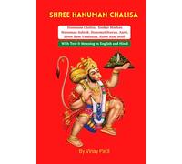 Hanuman Chalisa in English and Hindi with meaning: Verse by Verse Description of Hanuman Chalisa, Sankat Mochan Hanuman Ashtak, Hanumat Stavan, Aarti, Shree Ram Vandanaa, Shree Ram Stuti