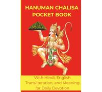 Hanuman Chalisa Pocket Book: With Hindi, English Transliteration, and Meaning for Daily Devotion