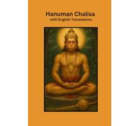 Hanuman Chalisa with English Translations: Sankat Mochan: The Power of Hanuman Chalisa
