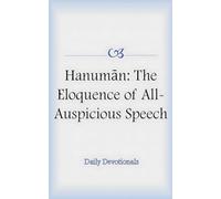 Hanuman: The Eloquence of All-Auspicious Speech: 2 (Daily Devotionals)