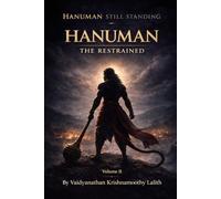 Hanuman The Restrained (HANUMAN STILL STANDING)