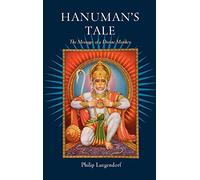 Hanuman's Tale: The Messages of a Divine Monkey