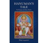 Hanuman's Tale: The Messages of a Divine Monkey
