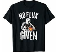 HANXI Men's No Flux Given Shirt Funny Welding T Shirt Welder Shirt Black M