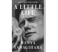 Hanya Yanagihara A Little Life (Paperback)