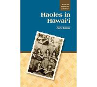 Haoles in Hawai'i (Race and Ethnicity in Hawai'i)