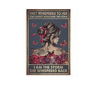 HAONANA They Whispered to Her You Can T Withstand The Storms She Whispered Back I Am The Storms Poster Decorative Painting Canvas Wall Art Living Room Posters Bedroom Painting 16x24inch(40x60cm)