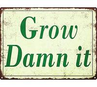 Haosensix Interesting quotation Metal Tin Sign Grow Damn It Decor Retro Poster For Garden Decorative Plaque Farmhouse Country Home Poster Painting 8x12 Inch