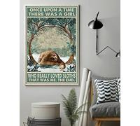 Haosensix Sloths Metal Tin Sign Once Upon A Time There was A Girl Who Really Loved Sloths That was Me The End Retro Poster Cave Garage Decor Poster Painting 8x12 Inch