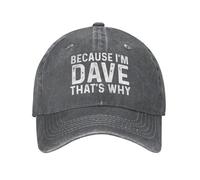 HAOTIEN Because I'm Dave That's Why Cap Men Dad Hat Cool Caps Deep Heather